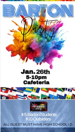 Barton Party Jan 26th in the Cafeteria from 5pm-10pm